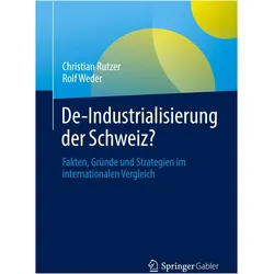 De-Industrialisierung der Schweiz?, Fachbücher von Rolf Weder