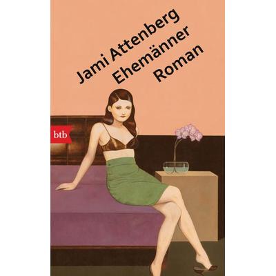 Ehemänner, Taschenbuch von Jami Attenberg, btb