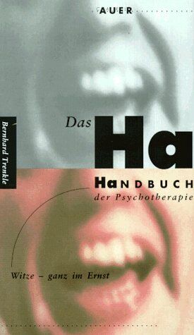 Bernhard Trenkle - Das Ha-Handbuch der Psychotherapie. Witze - ganz im Ernst - Preis vom 11.10.2026 03:10:56 h