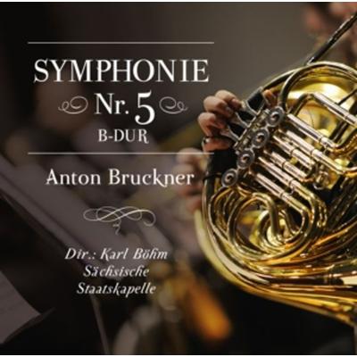 Sinfonie 5 B-dur,Anton Bruckner - Dir: Karl Böhm-Sächsische Staatskappelle, CD
