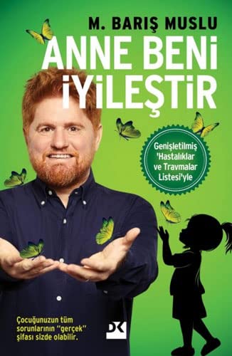 Muslu, M. Baris - Anne Beni Iyilestir: Genisletilmis Hastaliklar ve Travmalar Listesiyle - Preis vom 12.10.2026 11:37:12 h