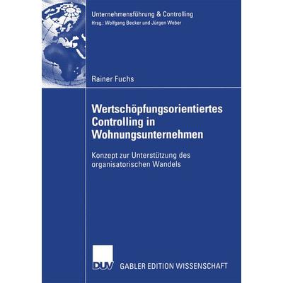 Wertschöpfungsorientiertes Controlling in Wohnungsunternehmen, Taschenbuch von Rainer Fuchs, Deutscher Universitätsverlag, 978-3-8350-0056-8