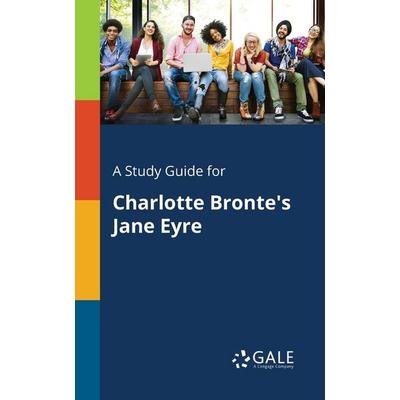 A Study Guide for Charlotte Bronte's Jane Eyre, Taschenbuch von Cengage Learning Gale, Gale, Study Guides, 978-1-375-39845-9