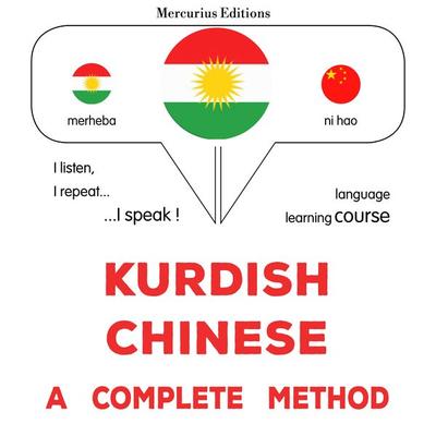 Kurdish - Chinese : a complete method - James Gardner, Audio, 9782821173088