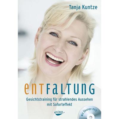 Entfaltung, Sonstige von Tanja Kuntze, KOHA-Verlag