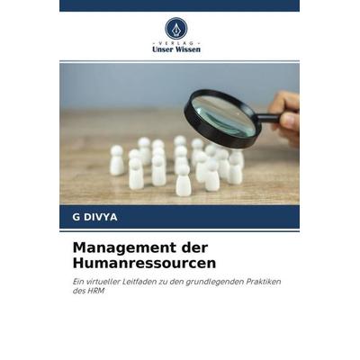 Management der Humanressourcen, Taschenbuch von G. Divya, Verlag Unser Wissen, 978-620-4-76948-6