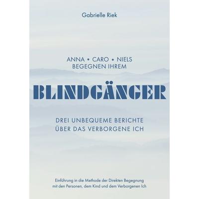 Blindgänger, Taschenbuch von Gabrielle Riek, BoD – Books on Demand, 978-3-7526-2853-1