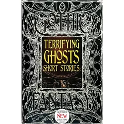Terrifying Ghosts Short Stories: Anthology of "New & Classic Tales (Gothic Fantasy), Belletristik von Flame Tree Studio (Literature and Science), Elliott Clare Frances, Clare Frances Elliott