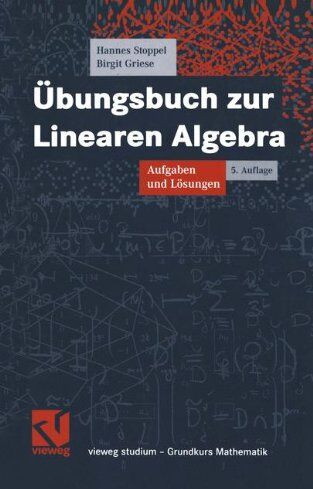 Birgit Griese - Übungsbuch zur Linearen Algebra: Aufgaben und Lösungen (vieweg studium; Grundkurs Mathematik) - Preis vom 09.10.2026 07:28:09 h