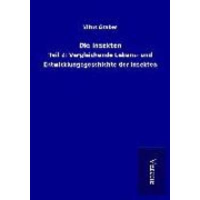 Die Insekten, Taschenbuch von Vitus Graber, BoD - Books on Demand
