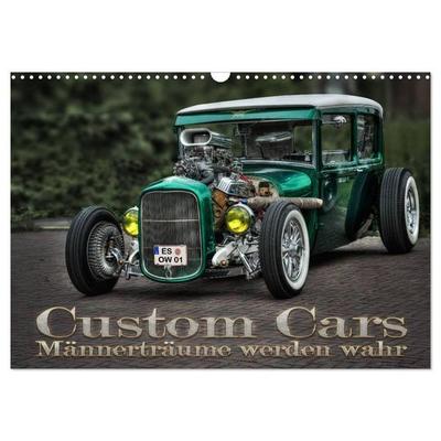 Custom Cars - Männerträume werden wahr (Wandkalender 2027 DIN A3 quer), CALVENDO Monatskalender
