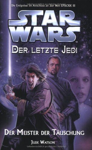 Jude Watson - Star Wars - Der letzte Jedi, Bd. 9: Der Meister der Täuschung - Preis vom 15.10.2026 23:06:25 h