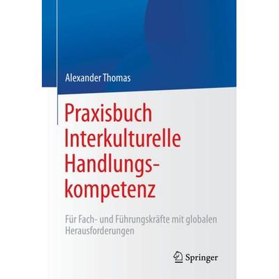Praxisbuch Interkulturelle Handlungskompetenz, Taschenbuch von Alexander Thomas, Springer Berlin, 978-3-662-63670-1