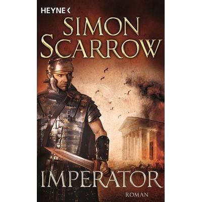 Imperator, Taschenbuch von Simon Scarrow, Heyne, 978-3-453-47149-8