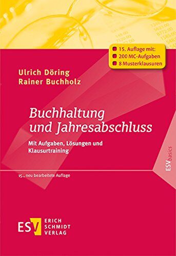Döring, Prof. Dr. Ulrich - Buchhaltung und Jahresabschluss: Mit Aufgaben, Lösungen und Klausurtraining (ESVbasics) - Preis vom 11.10.2026 03:10:56 h