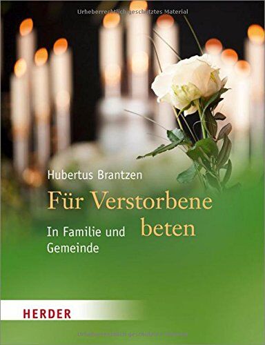 Hubertus Brantzen - Für Verstorbene beten: In Familie und Gemeinde - Preis vom 30.09.2026 09:01:18 h