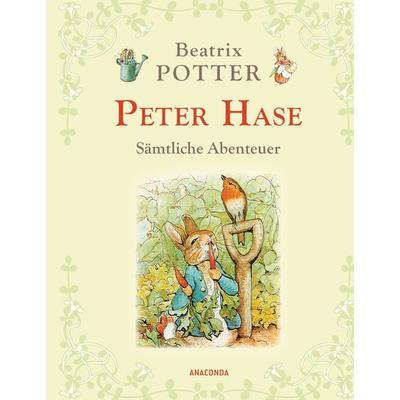 Peter Hase - Sämtliche Abenteuer, Gebundene Ausgabe von Beatrix Potter, Anaconda, 978-3-7306-0106-8