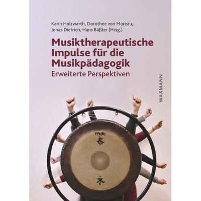 Musiktherapeutische Impulse für die Musikpädagogik, Taschenbuch von , Waxmann Verlag GmbH, 978-3-8309-4946-6