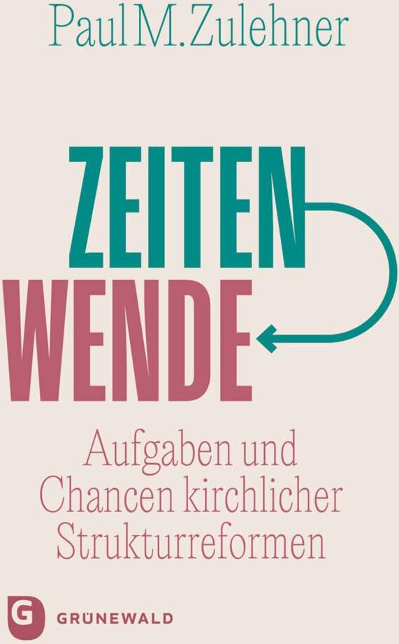 Zulehner, Paul M. - Zeitenwende: Aufgaben und Chancen kirchlicher Strukturreformen - Preis vom 02.10.2026 23:42:20 h