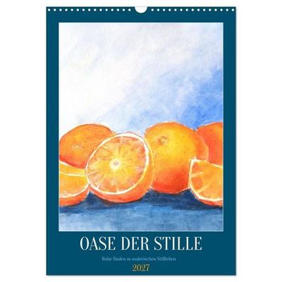 Oase der Stille - Ruhe finden in malerischen Stillleben (Wandkalender 2027 DIN A3 hoch), CALVENDO Monatskalender