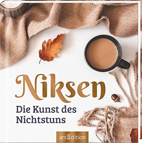Niksen. Die Kunst des Nichtstuns: Die Kunst des Nichtstuns - Preis vom 09.10.2026 07:28:09 h