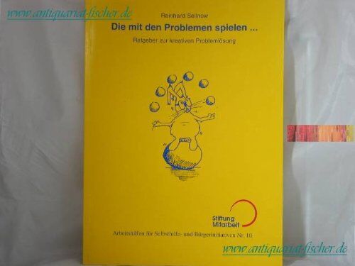 Reinhard Sellnow - Die mit den Problemen spielen. Ratgeber zur kreativen Problemlösung - Preis vom 30.09.2026 09:01:18 h