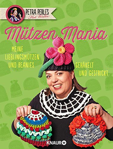 Petra Perle - Petra Perles Hot Wollée MützenMania: Meine Lieblingsmützen und Beanies - gehäkelt und gestrickt - Preis vom 04.10.2026 03:51:26 h