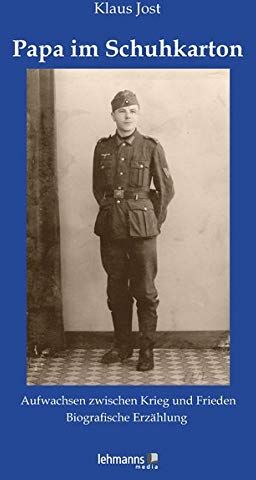 Klaus Jost - Papa im Schuhkarton: Aufwachsen zwischen Krieg und Frieden - Biografische Erzählung - Preis vom 12.10.2026 11:37:12 h