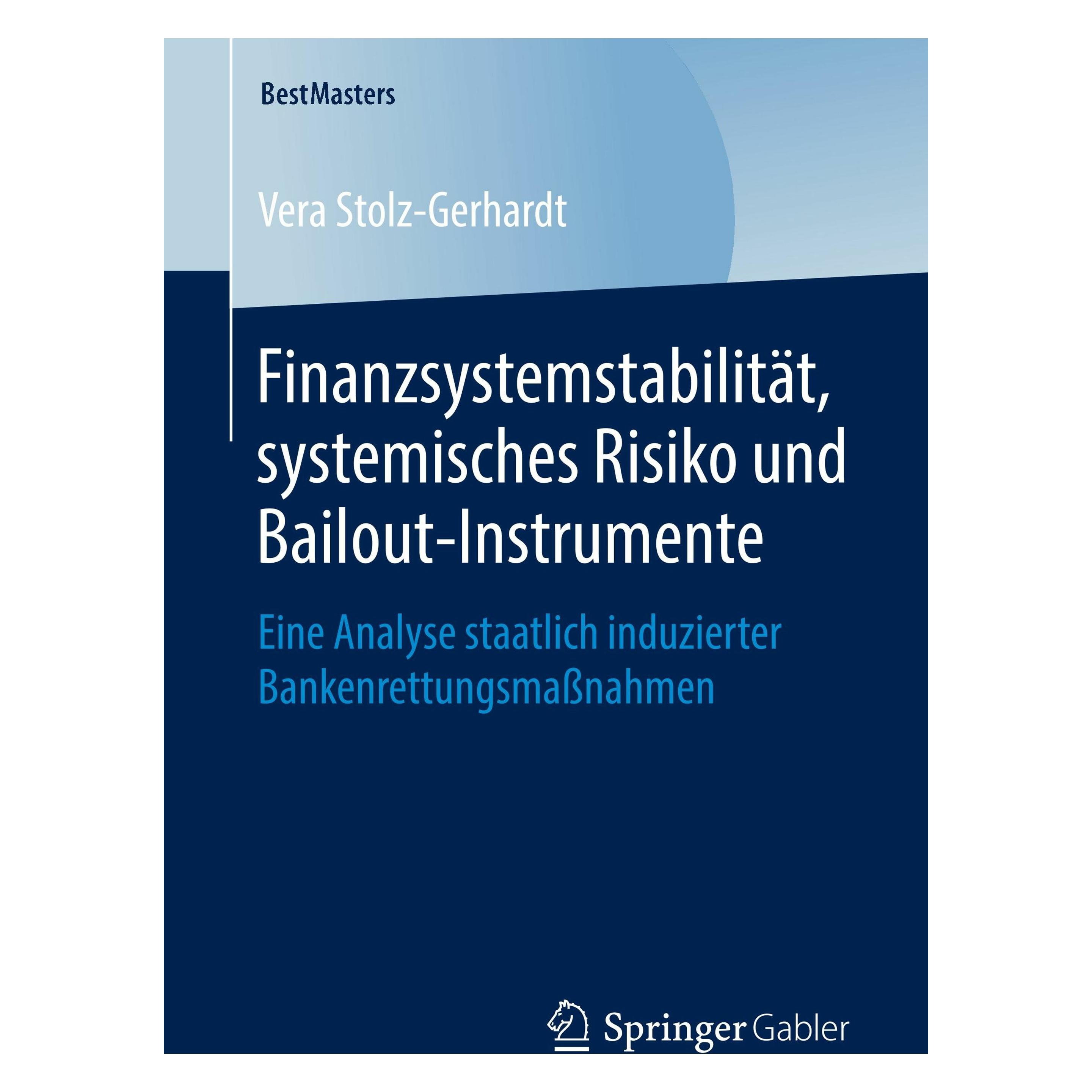 Springer Finanzsystemstabilität, systemisches Risiko und Bailout-Instrumente (Deutsch, Softcover, Vera Stolz-Gerhardt) (33502163)