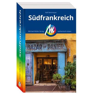 Reiseführer Südfrankreich, Taschenbuch von Ralf Nestmeyer, Michael Müller Verlag, 978-3-96685-413-9