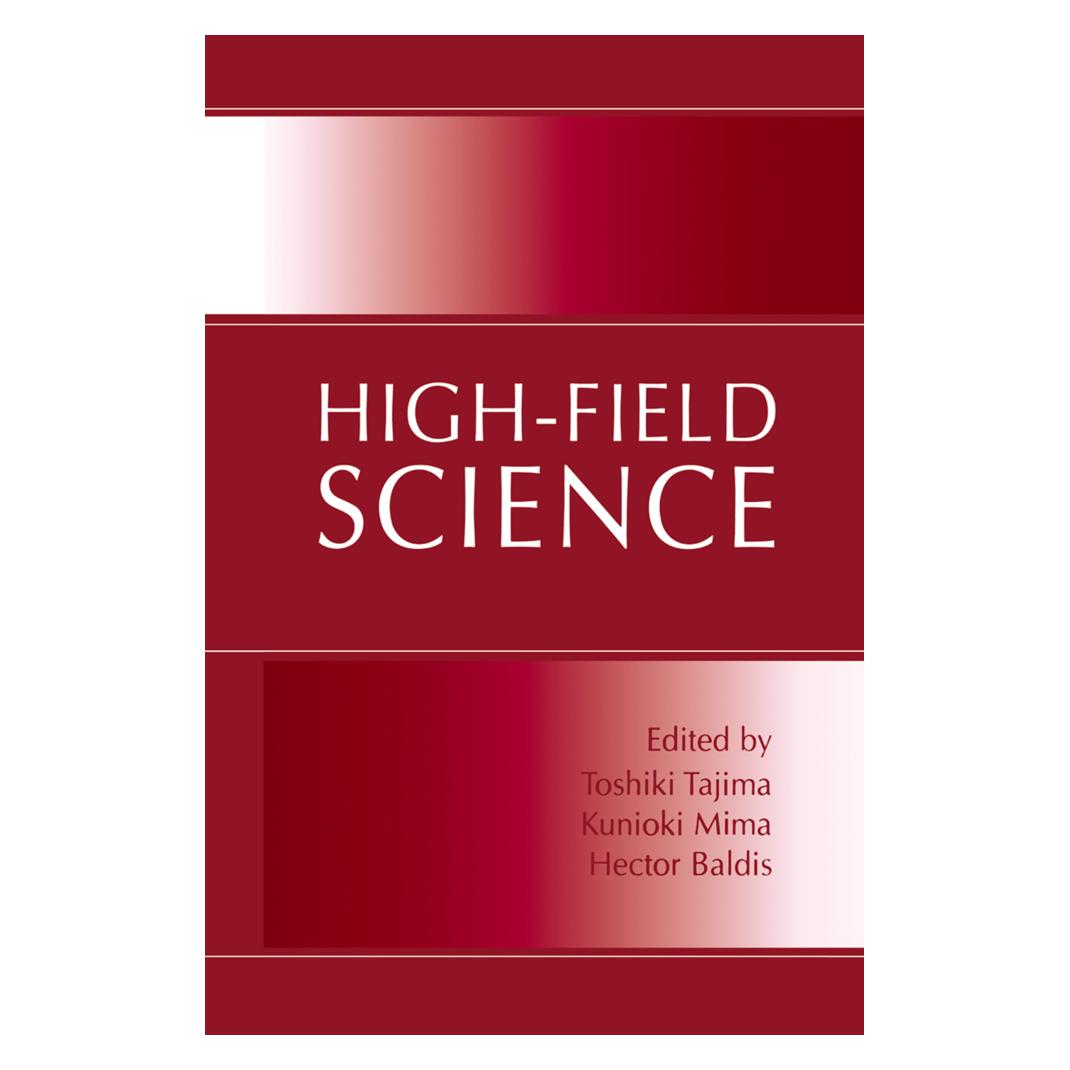 Springer High-Field Science (Englisch, Softcover, Hector Baldis, Kunioki Mima, Toshiki Tajima) (55519686)