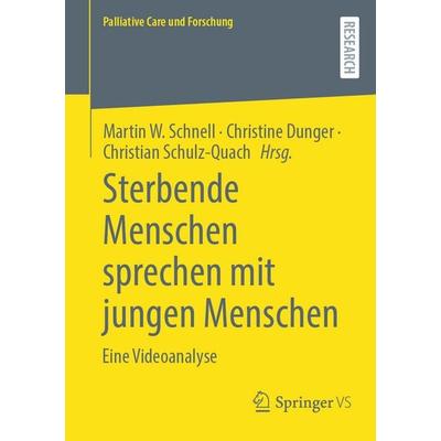Sterbende Menschen sprechen mit jungen Menschen, Taschenbuch von , Springer Fachmedien Wiesbaden GmbH, 978-3-658-46804-0