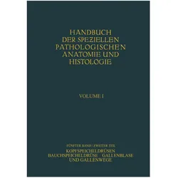 Kopfspeicheldrüsen. Bauchspeicheldrüse. Gallenblase und Gallenwege, Fachbücher von W. Fischer, W. Gerlach, G. B. Gruber