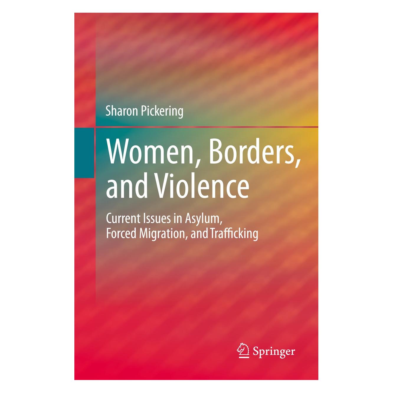 Springer Women, Borders, and Violence (Englisch, Hardcover, Sharon Pickering) (9781441902702)