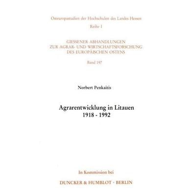 Agrarentwicklung in Litauen 1918 - 1992., Taschenbuch von Norbert Penkaitis, Duncker & Humblot, 978-3-428-07887-5