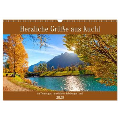 Herzliche Grüße aus Kuchl (Wandkalender 2026 DIN A3 quer), CALVENDO Monatskalender