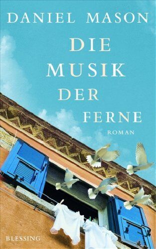Daniel Mason - Die Musik der Ferne. Roman - Preis vom 19.10.2026 19:33:35 h