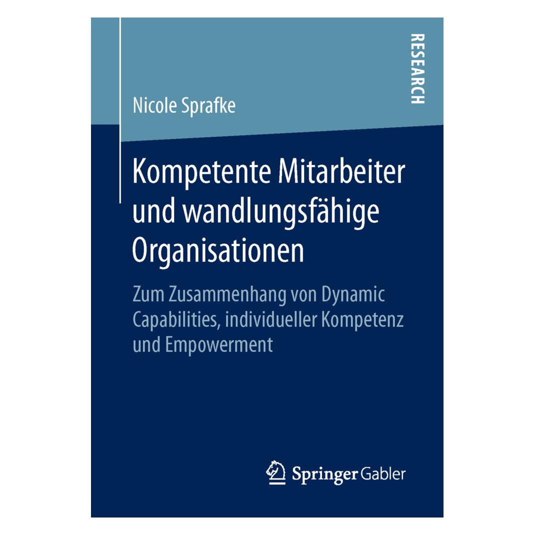 Springer Kompetente Mitarbeiter und wandlungsfähige Organisationen (Deutsch, Nicole Sprafke) (8951439)