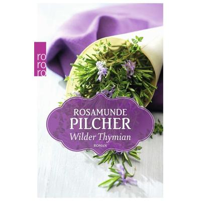 Wilder Thymian, Taschenbuch von Rosamunde Pilcher, Rowohlt Taschenbuch