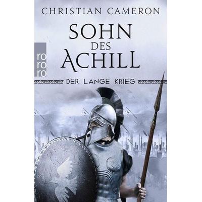 Der Lange Krieg: Sohn des Achill, Taschenbuch von Christian Cameron, Rowohlt Taschenbuch, 978-3-499-21853-8