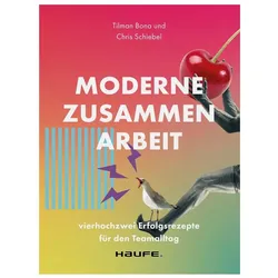 Moderne Zusammenarbeit, Fachbücher von Tilman Bona, Chris Schiebel