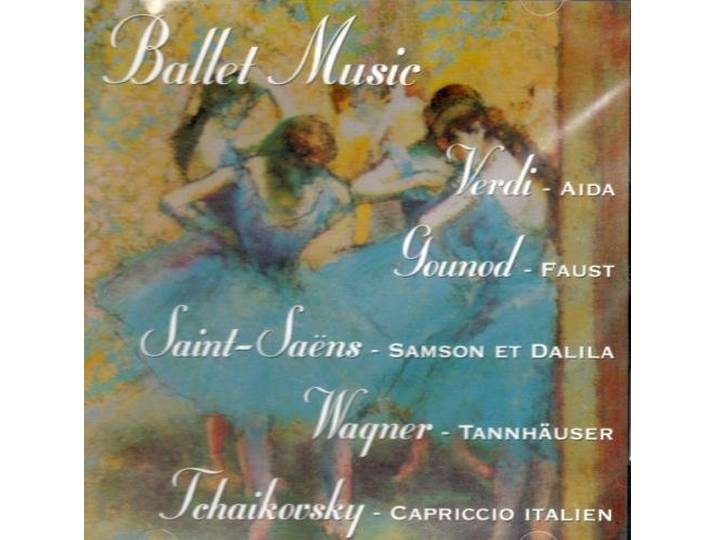 Unknown Artist - Ballet Music: Verdi Gounod Saint-Saens
