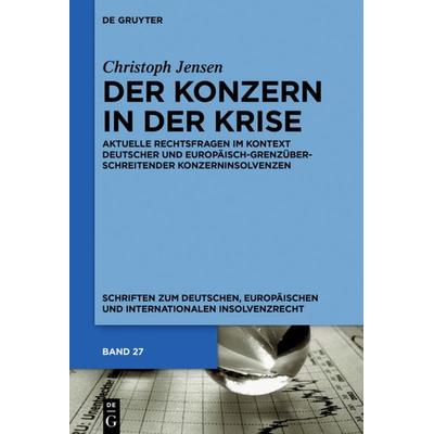 Der Konzern in der Krise, Gebundene Ausgabe von Christoph Jensen, De Gruyter, 978-3-11-057762-4