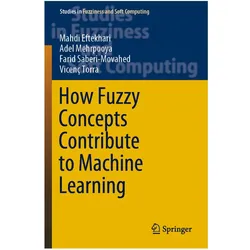 How Fuzzy Concepts Contribute to Machine Learning, Fachbücher von Adel Mehrpooya, Farid Saberi-Movahed, Mahdi Eftekhari, Vicenç Torra