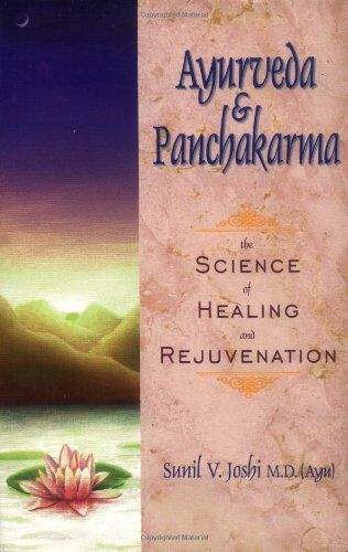Joshi, Sunil V. V. - Ayurveda and Panchakarma: The Science of Healing and Rejuvenation - Preis vom 30.09.2026 09:01:18 h