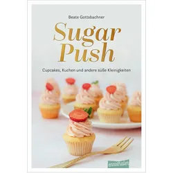 Sugar Push, Ratgeber von Beate Gottsbachner