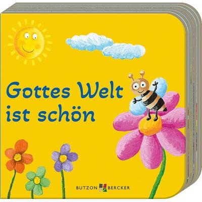 Gottes Welt ist schön, Gebundene Ausgabe von , Butzon & Bercker, 978-3-7666-3884-7
