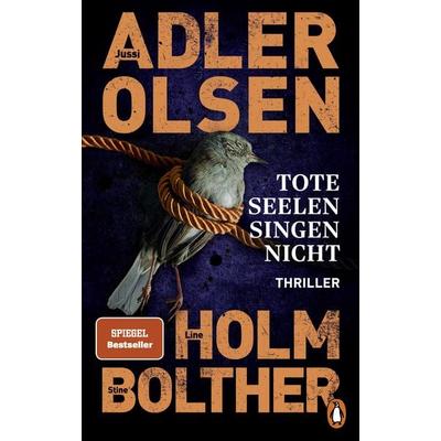 Tote Seelen singen nicht, Gebundene Ausgabe von Jussi Adler-Olsen,Stine Bolther,Line Holm, Penguin, 978-3-328-60345-0