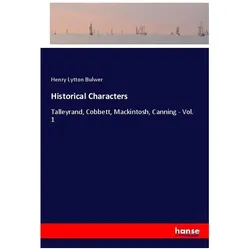 Historical Characters, Belletristik von Henry Lytton Bulwer