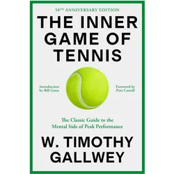 The Inner Game of Tennis, Ratgeber von W. Timothy Gallwey, Bill Gates, Pete Carroll